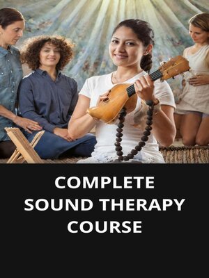 cover image of COMPLETE SOUND THERAPY COURSE